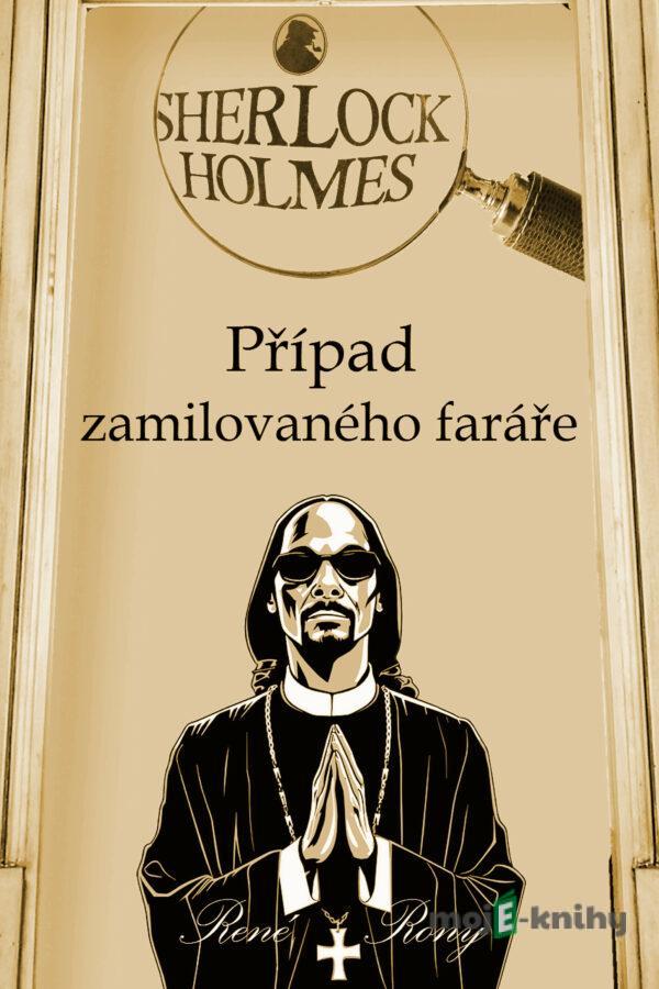 Sherlock Holmes - Případ zamilovaného faráře - René Rony