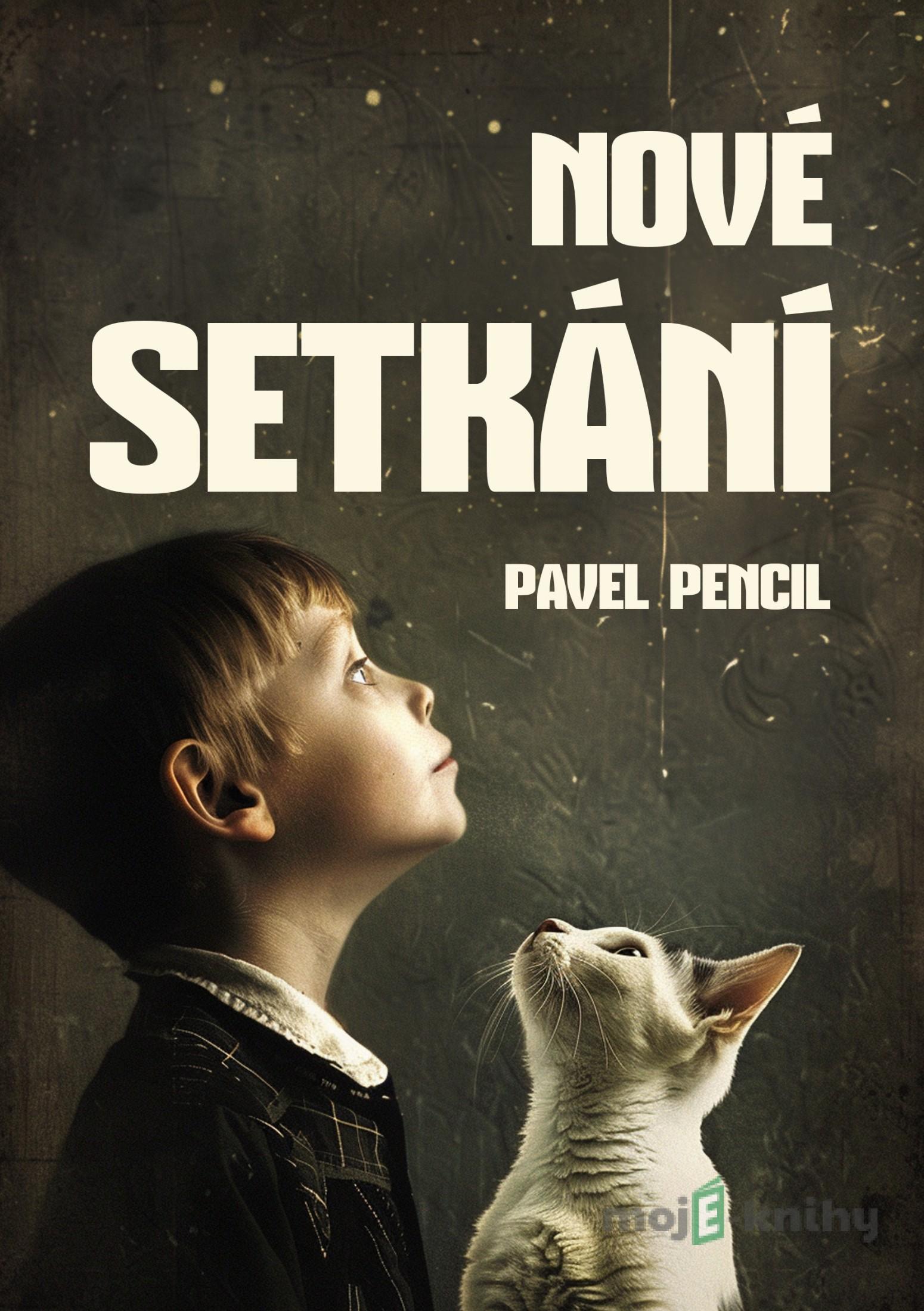 Nové setkání - Pavel Pencil Nové setkání - Pavel Pencil
