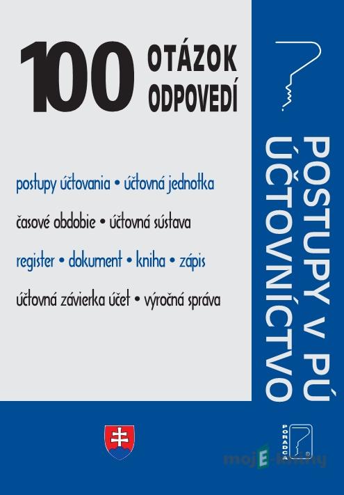 100 otázok a odpovedí – Zákon o účtovníctve, Postupy účtovania v PÚ 100 otázok a odpovedí – Zákon o účtovníctve, Postupy účtovania v PÚ
