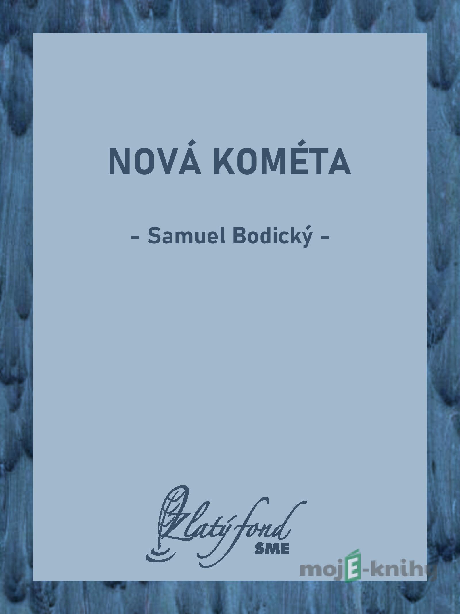 Nová kométa - Samuel Bodický Nová kométa - Samuel Bodický
