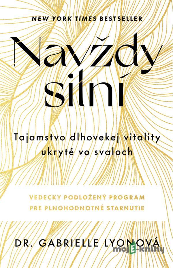 Navždy silní - Gabrielle Lyon