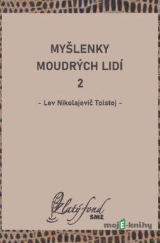 Myšlenky moudrých lidí 2 - Lev Nikolajevič Tolstoj