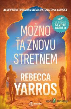 Možno ťa znovu stretnem - Rebecca Yarros