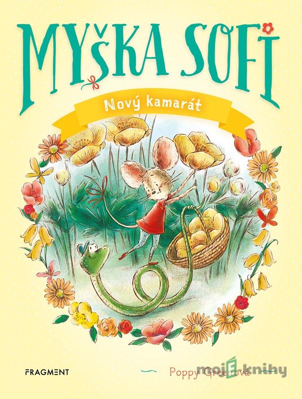 Myška Sofi 1: Nový kamarát - Poppy Green Myška Sofi 1: Nový kamarát - Poppy Green