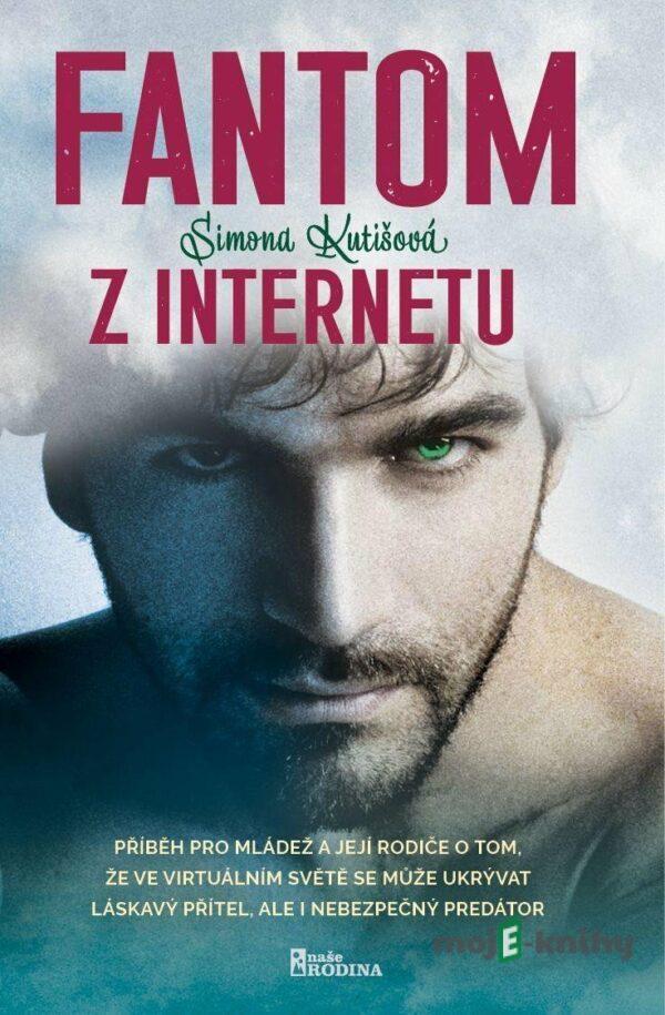 Fantom z internetu - Simona Kutišová