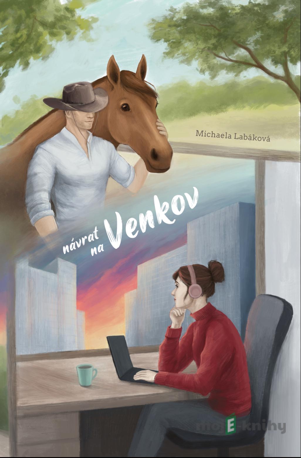 Návrat na venkov - Michaela Labáková Návrat na venkov - Michaela Labáková