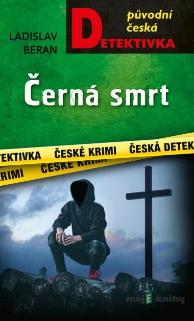 Černá smrt - Ladislav Beran Černá smrt - Ladislav Beran