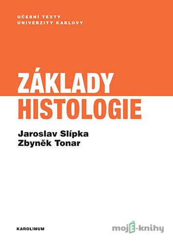 Základy histologie - Jaroslav Slípka a Zbyněk Tonar Základy histologie - Jaroslav Slípka a Zbyněk Tonar