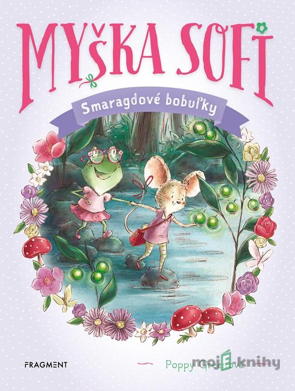 Myška Sofi 2: Smaragdové bobuľky - Poppy Green Myška Sofi 2: Smaragdové bobuľky - Poppy Green
