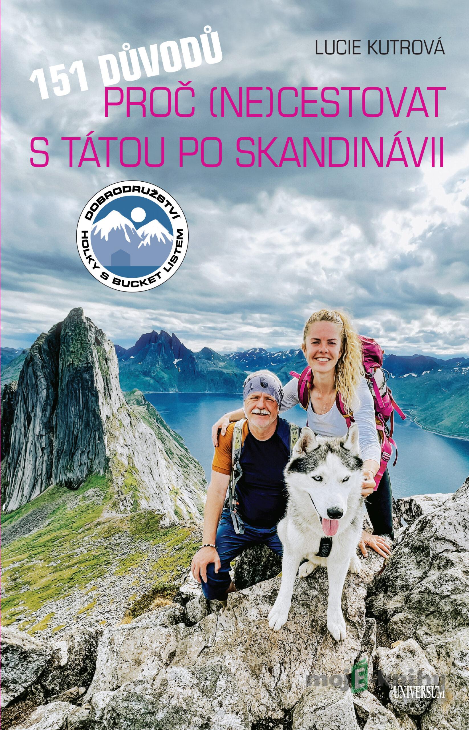 151 důvodů, proč necestovat s tátou po Skandinávii - Lucie Kutrová 151 důvodů, proč necestovat s tátou po Skandinávii - Lucie Kutrová