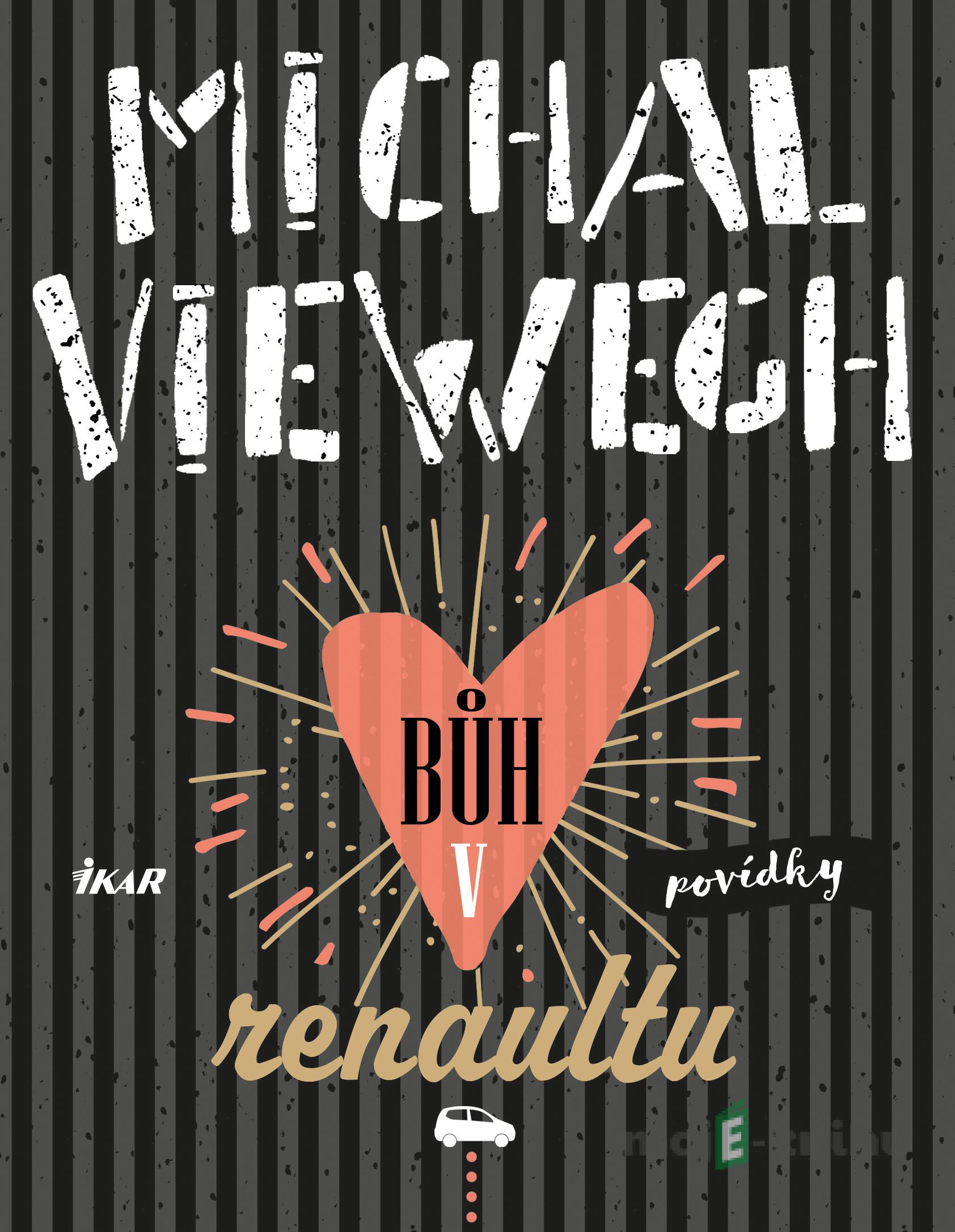 Bůh v renaultu - Michal Viewegh Bůh v renaultu - Michal Viewegh