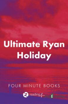 Ultimate Ryan Holiday - Ryan Holiday,Stephen Hanselman