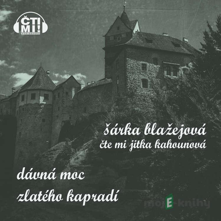 Dávná moc zlatého kapradí - Šárka Blažejová Dávná moc zlatého kapradí - Šárka Blažejová