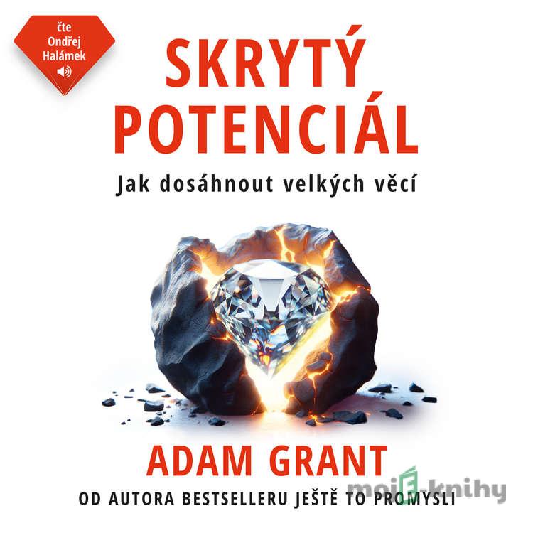 Skrytý potenciál - Adam Grant Skrytý potenciál - Adam Grant