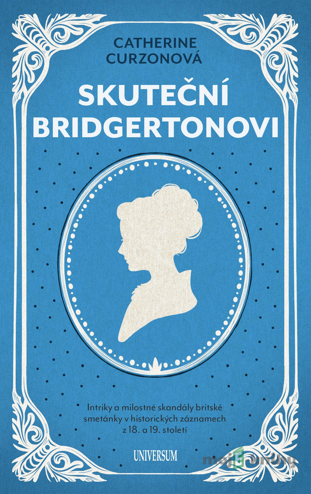Skuteční Bridgertonovi - Catherine Curzonová Skuteční Bridgertonovi - Catherine Curzonová