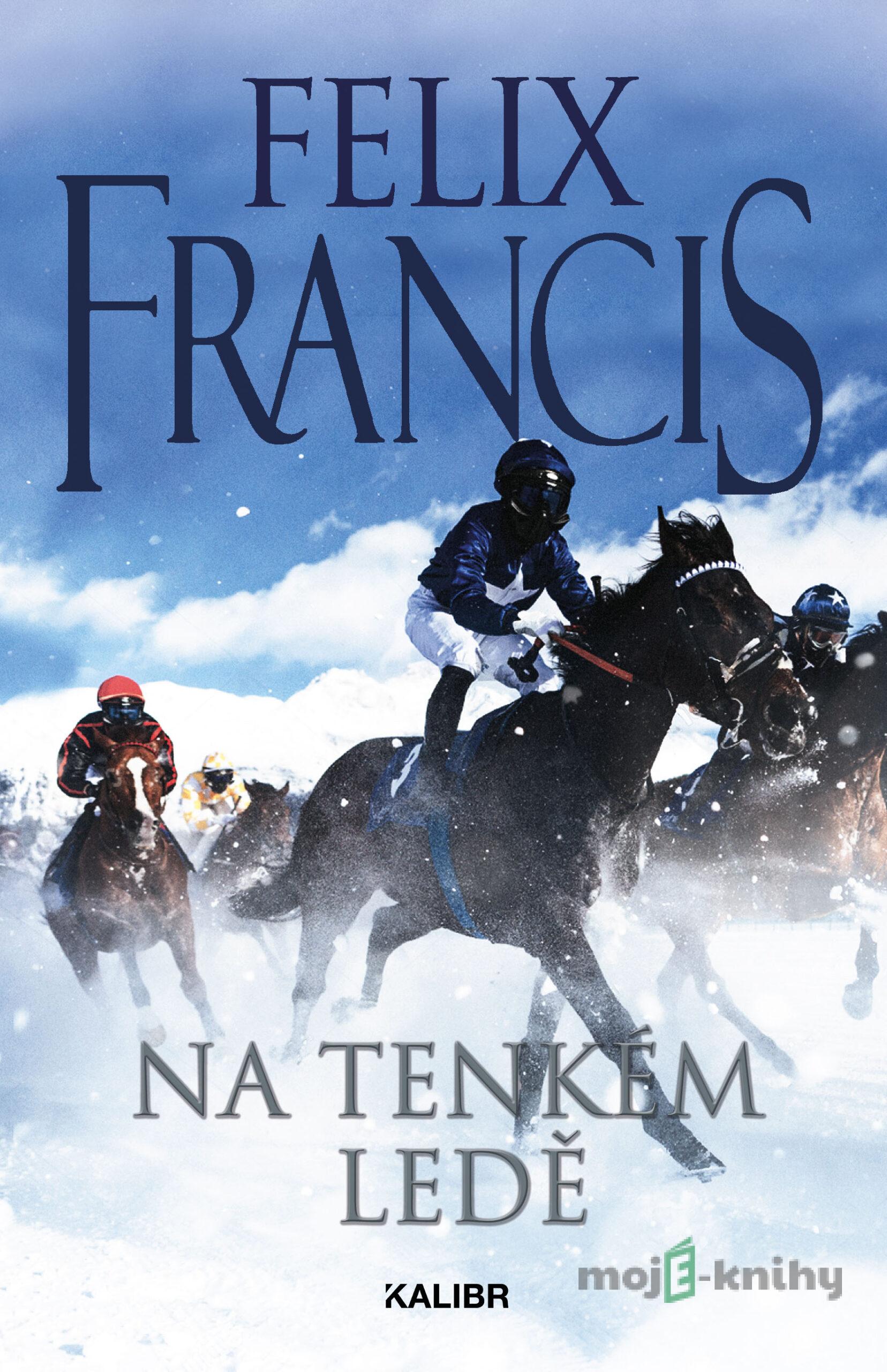 Na tenkém ledě - Felix Francis Na tenkém ledě - Felix Francis