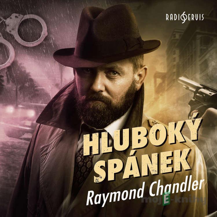 Hluboký spánek - Raymond Chandler Hluboký spánek - Raymond Chandler