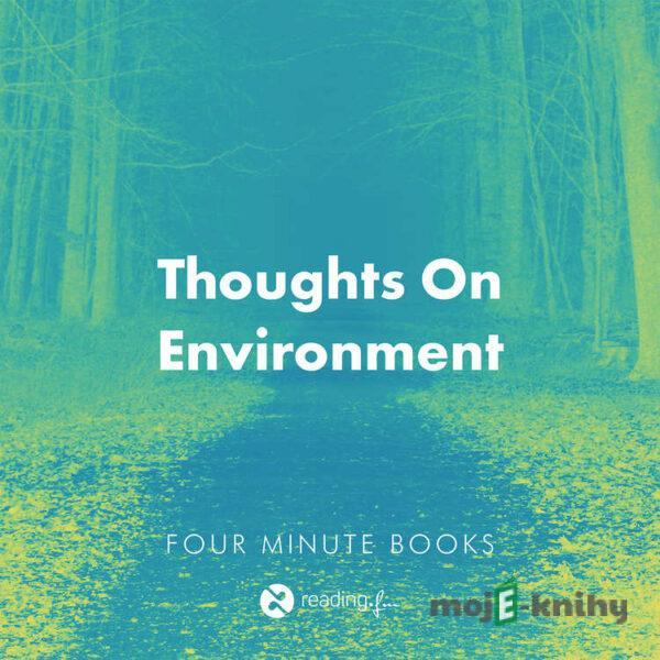 Thoughts On Environment - Rachel Carson,David Wallace,Michael Pollan,Elizabeth Kolbert,Robin Wall Kimmerer