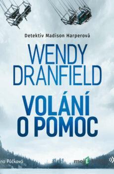Volání o pomoc - Wendy Dranfield