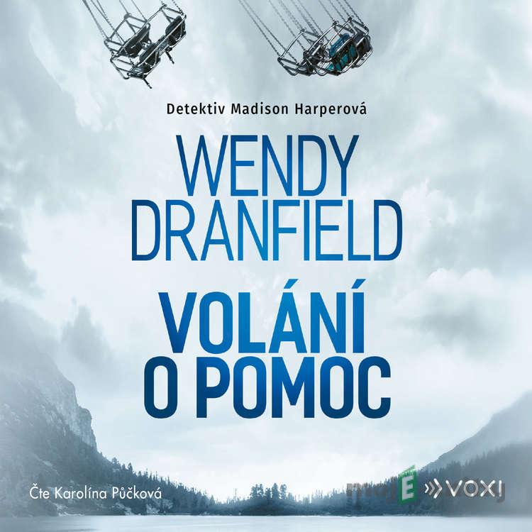 Volání o pomoc - Wendy Dranfield Volání o pomoc - Wendy Dranfield
