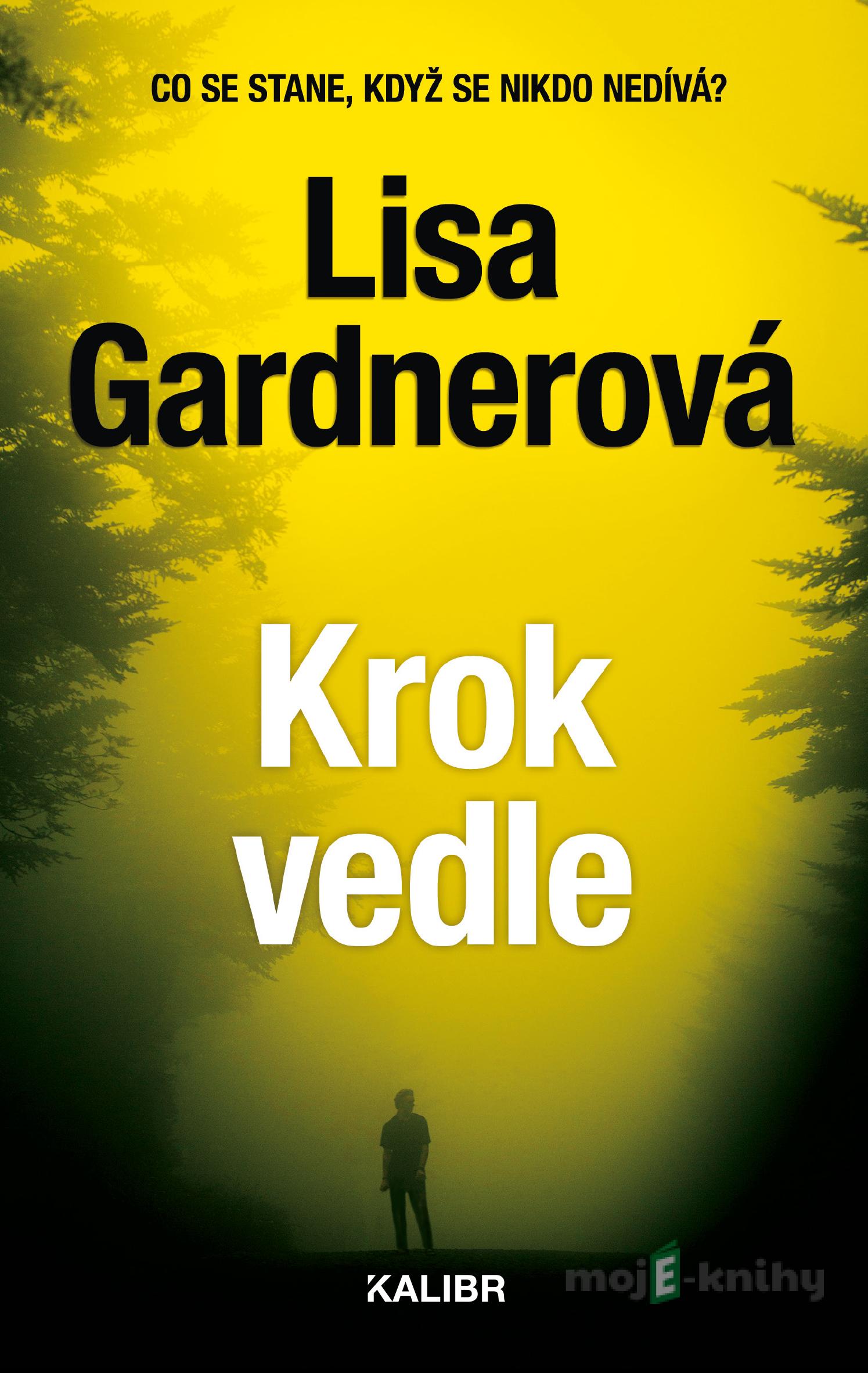 Krok vedle - Lisa Gardnerová Krok vedle - Lisa Gardnerová