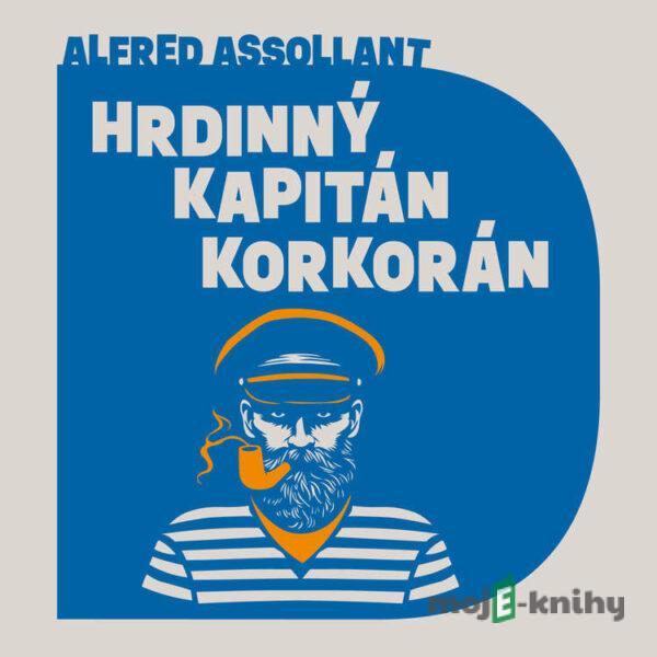 Hrdinný kapitán Korkorán - Alfred Assollant