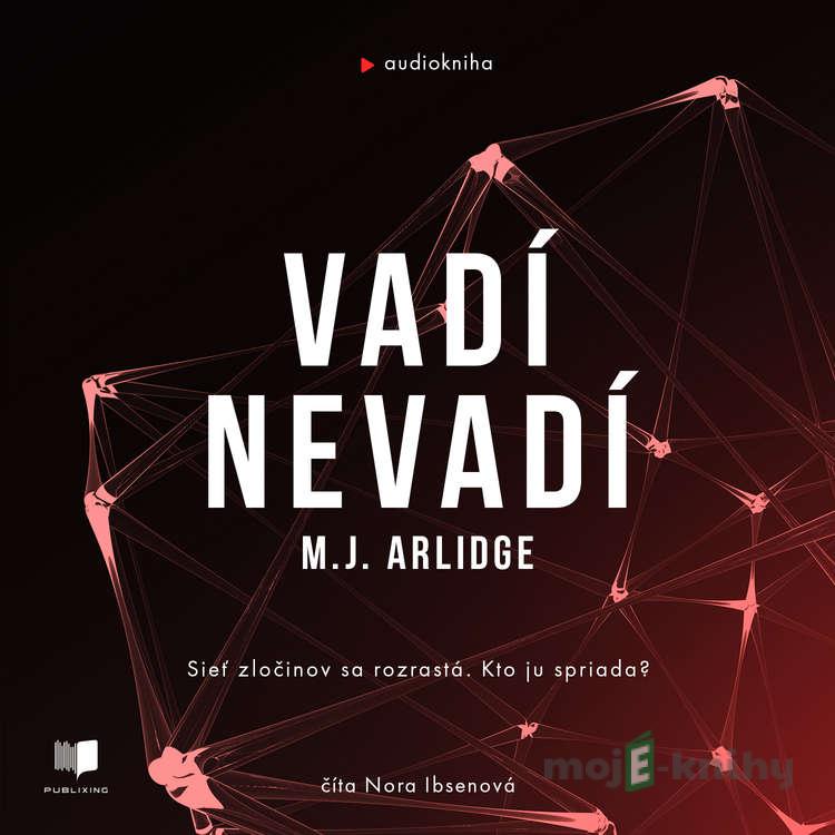 Vadí - Nevadí - M. J. Arlidge Vadí - Nevadí - M. J. Arlidge