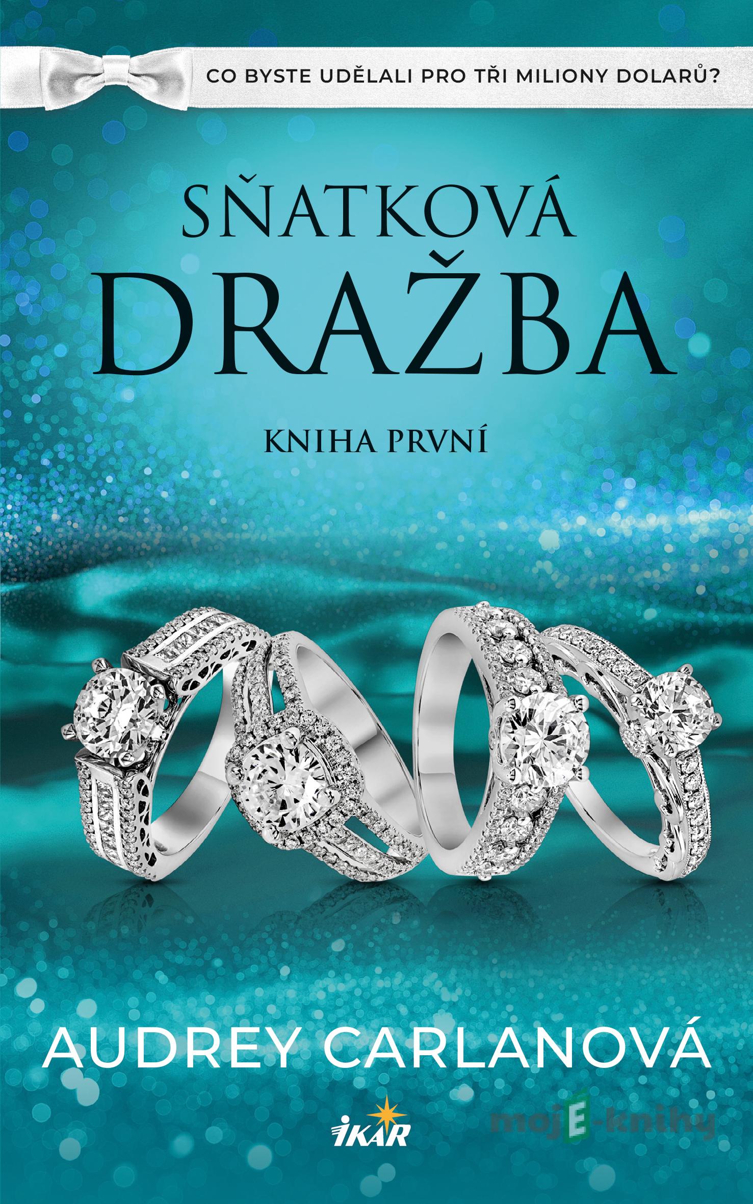 Sňatková dražba: Kniha první - Audrey Carlanová Sňatková dražba: Kniha první - Audrey Carlanová