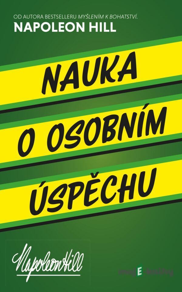 Nauka o osobním úspěchu - Napoleon Hill