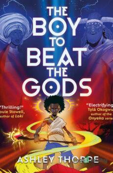 The Boy to Beat the Gods (EN) - Ashley Thorpe