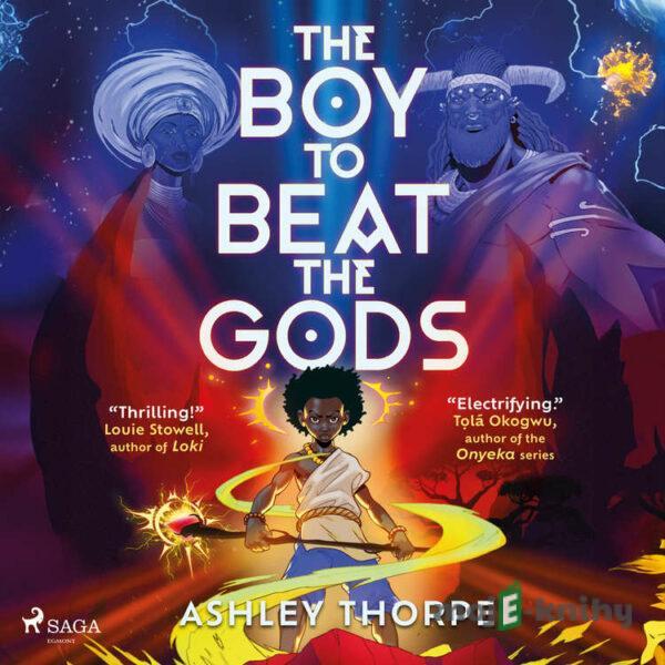 The Boy to Beat the Gods (EN) - Ashley Thorpe