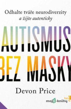 Autismus bez masky - Devon Price