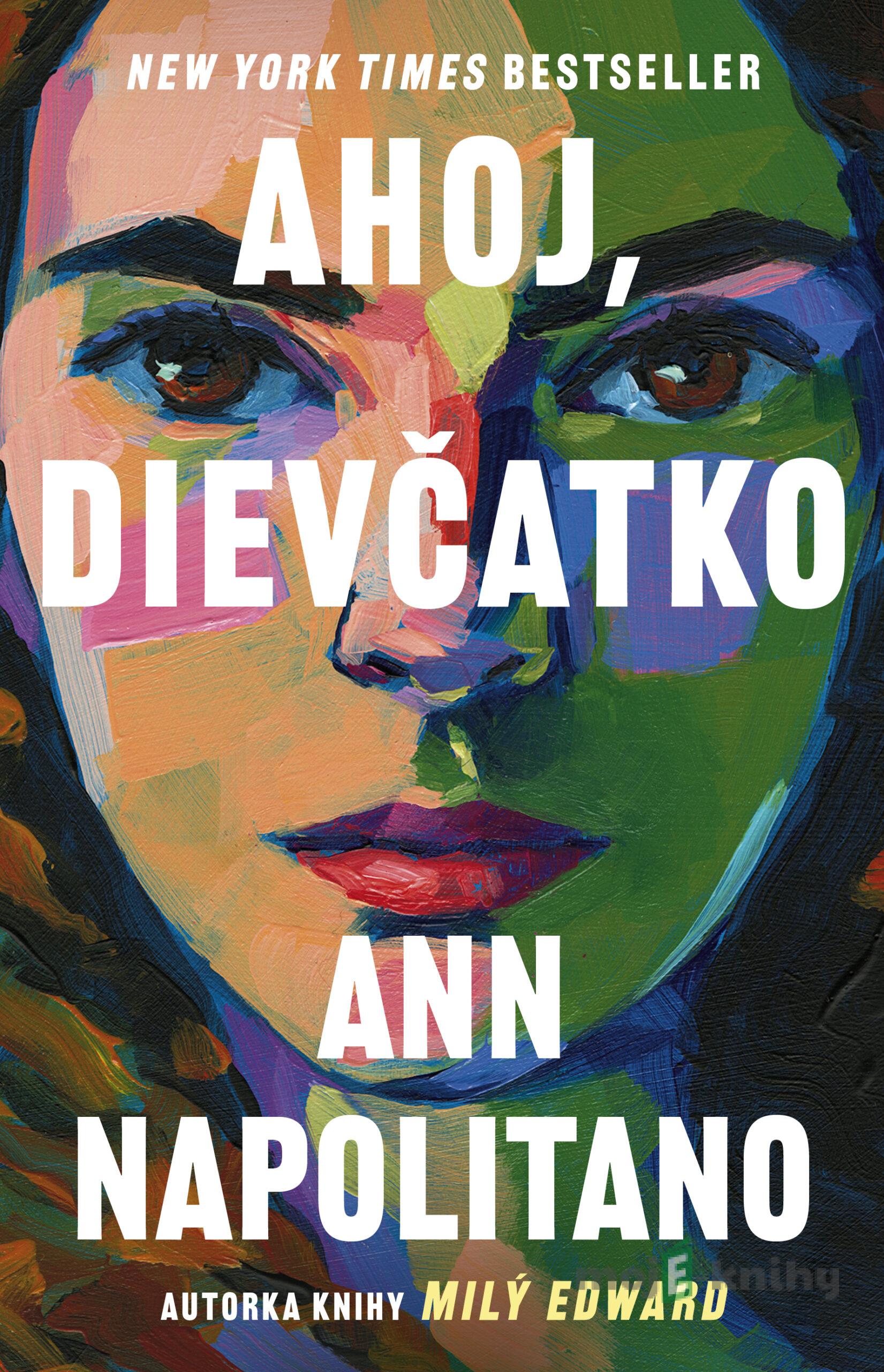 Ahoj, dievčatko - Ann Napolitano Ahoj, dievčatko - Ann Napolitano