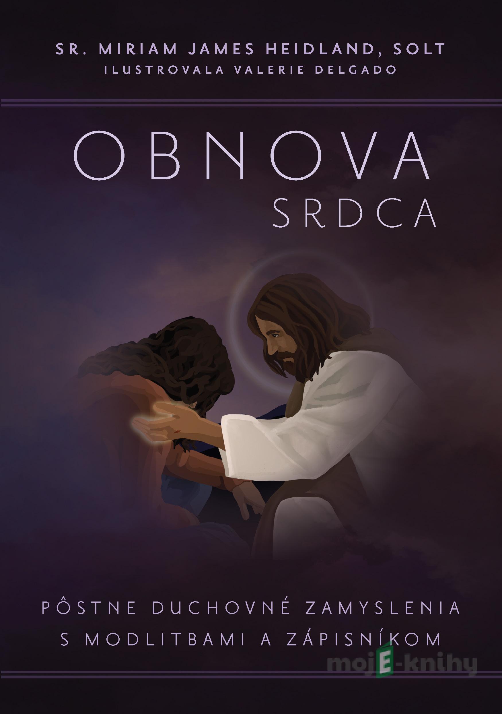 Obnova srdca - Miriam James Heidland a Solt Obnova srdca - Miriam James Heidland a Solt