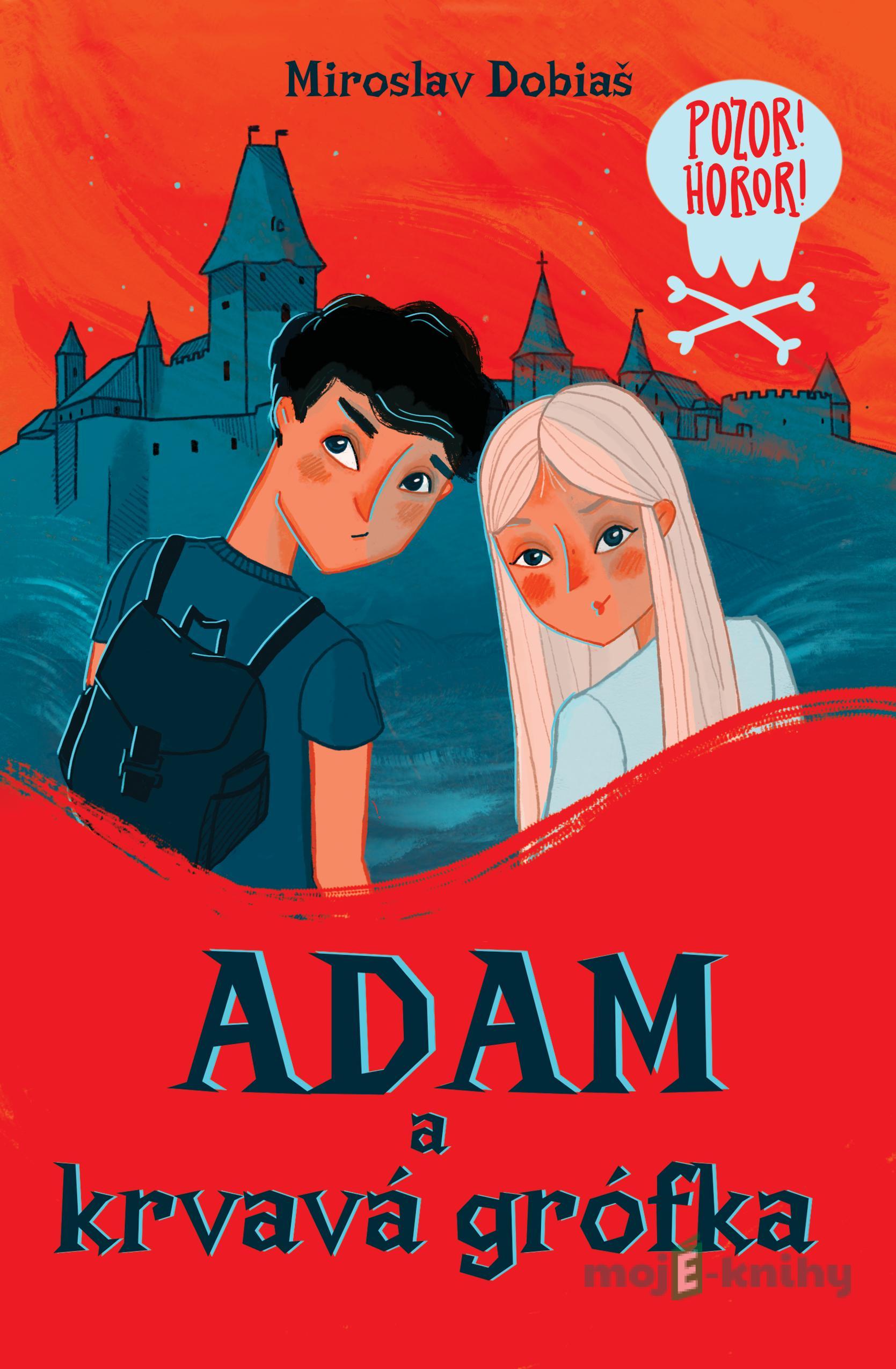 Adam a krvavá grófka - Miroslav Dobiaš Adam a krvavá grófka - Miroslav Dobiaš