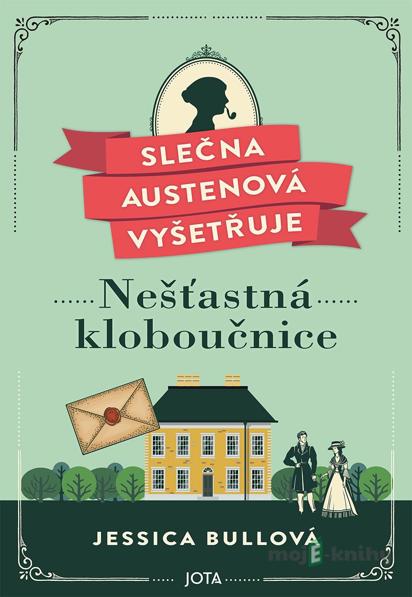 Slečna Austenová vyšetřuje: Nešťastná kloboučnice - Jessica Bull Slečna Austenová vyšetřuje: Nešťastná kloboučnice - Jessica Bull