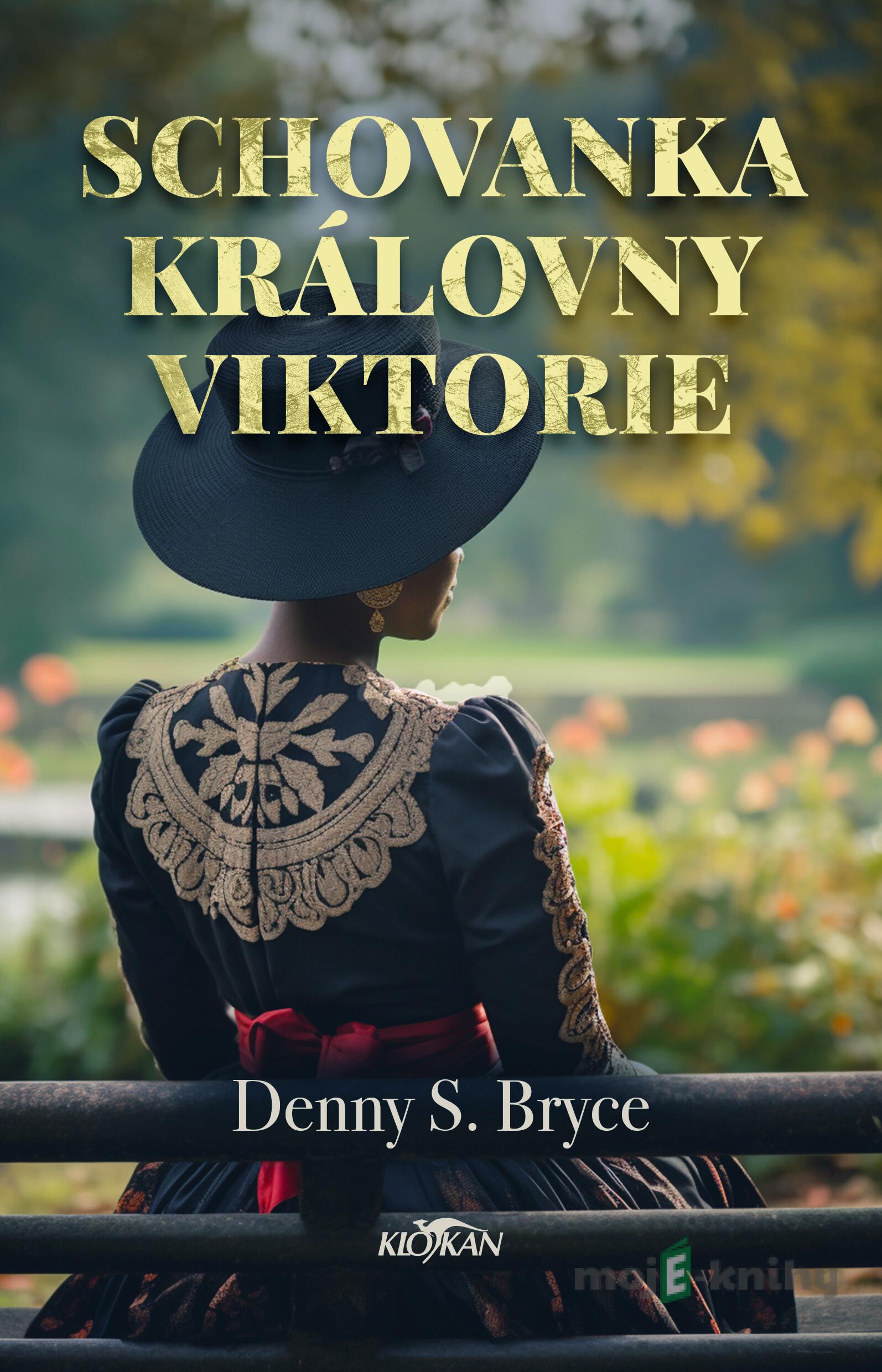 Schovanka královny Viktorie - Denny S. Bryce Schovanka královny Viktorie - Denny S. Bryce