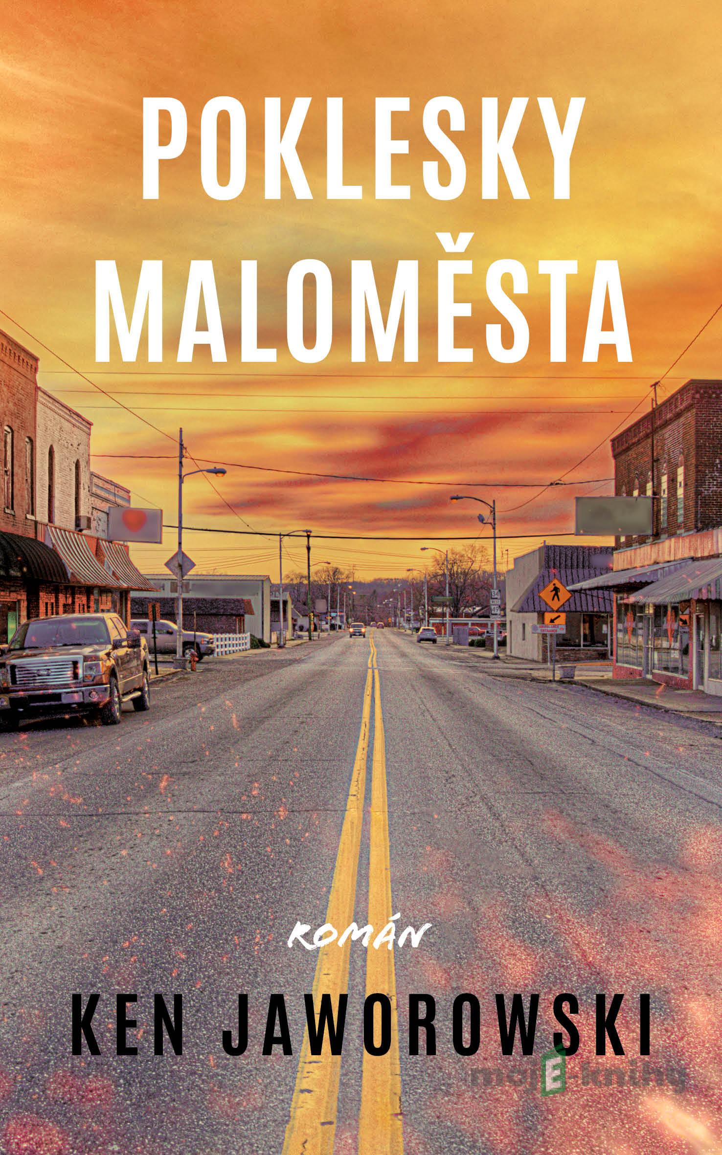 Poklesky maloměsta - Ken Jaworowski Poklesky maloměsta - Ken Jaworowski