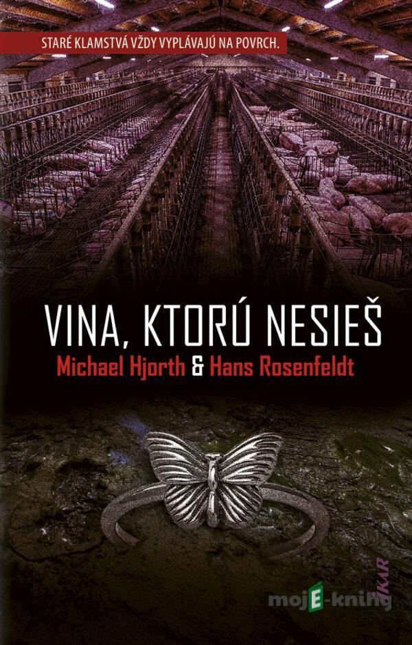 Vina, ktorú nesieš - Hans Rosenfeldt a Michael Hjorth