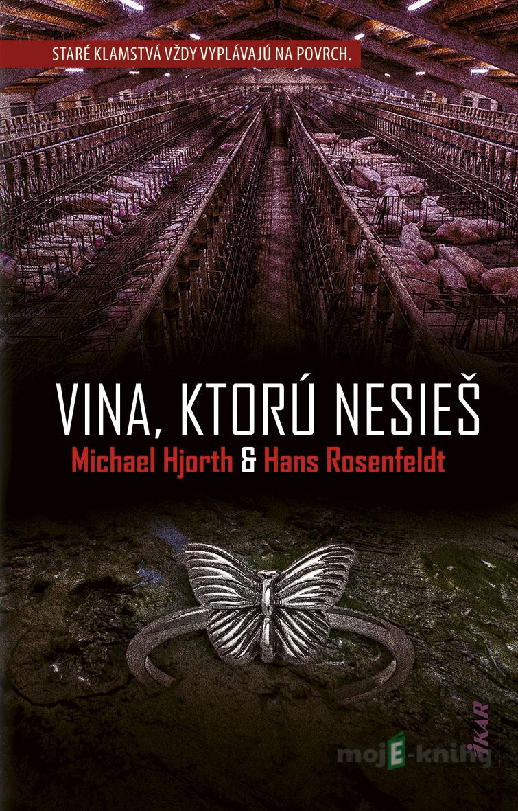 Vina, ktorú nesieš - Hans Rosenfeldt a Michael Hjorth Vina, ktorú nesieš - Hans Rosenfeldt a Michael Hjorth