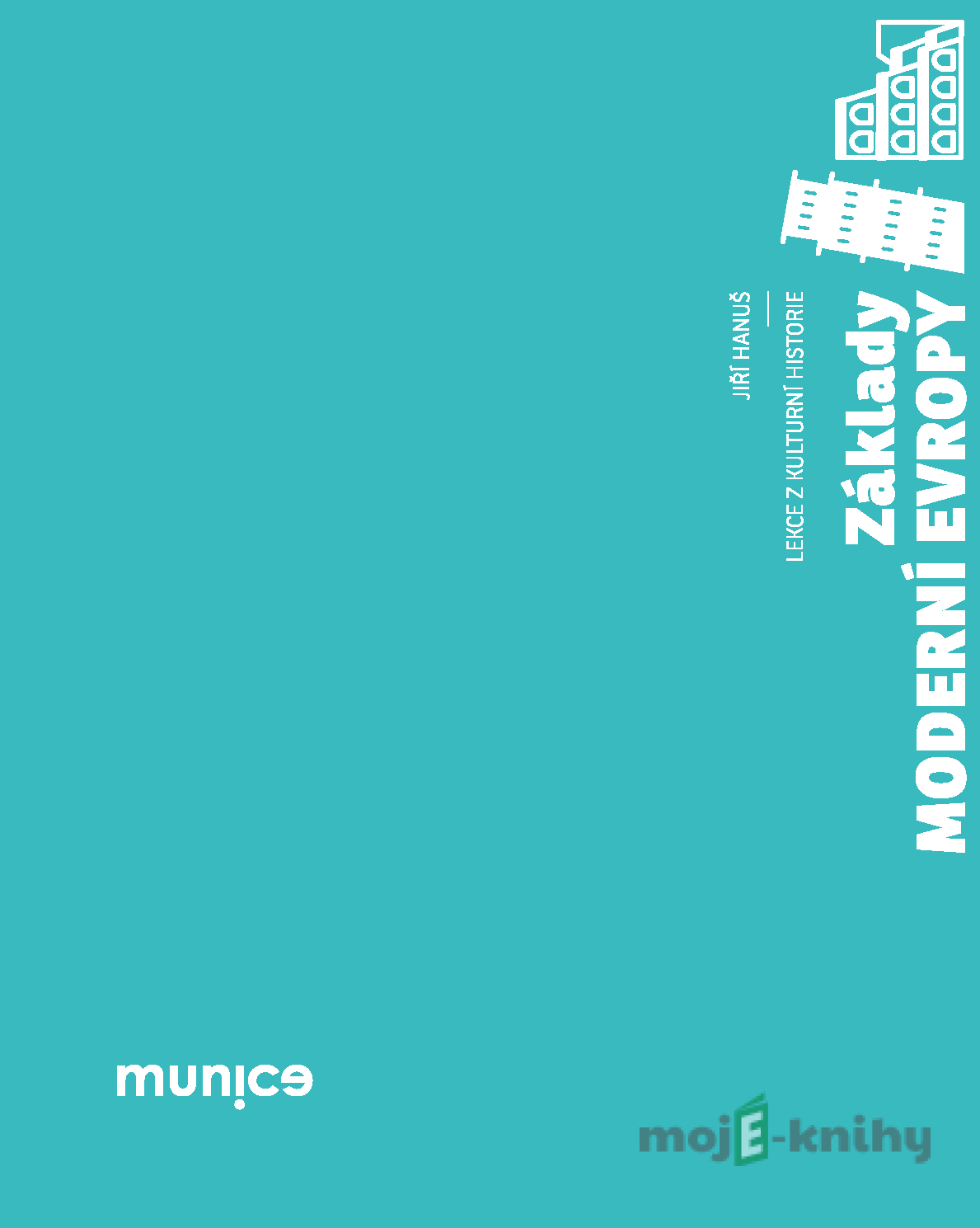 Základy moderní Evropy - Jiří Hanuš Základy moderní Evropy - Jiří Hanuš