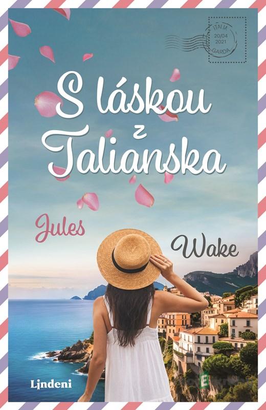 S láskou z Talianska - Jules Wake S láskou z Talianska - Jules Wake
