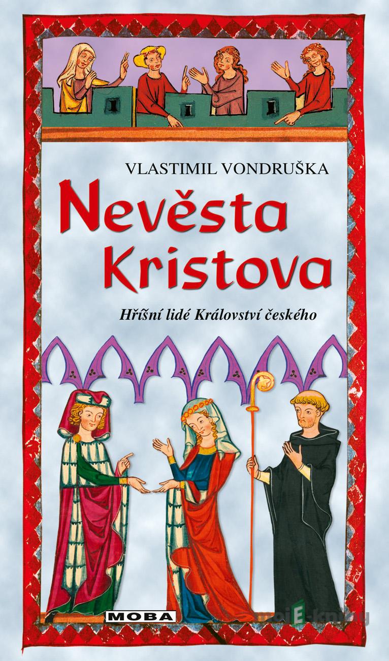 Nevěsta Kristova - Vlastimil Vondruška Nevěsta Kristova - Vlastimil Vondruška