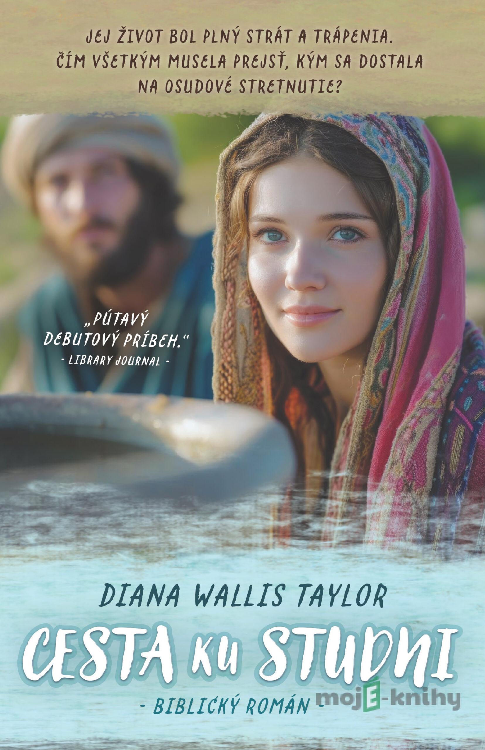 Cesta ku studni - Diana Wallis Taylor Cesta ku studni - Diana Wallis Taylor