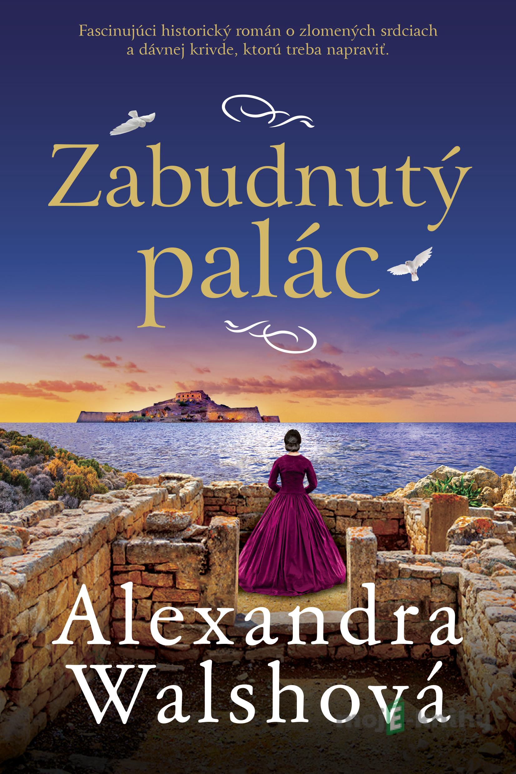 Zabudnutý palác - Alexandra Walsh Zabudnutý palác - Alexandra Walsh