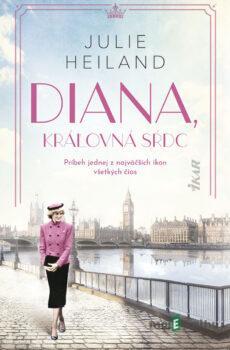 Diana, kráľovná sŕdc - Julie Heiland