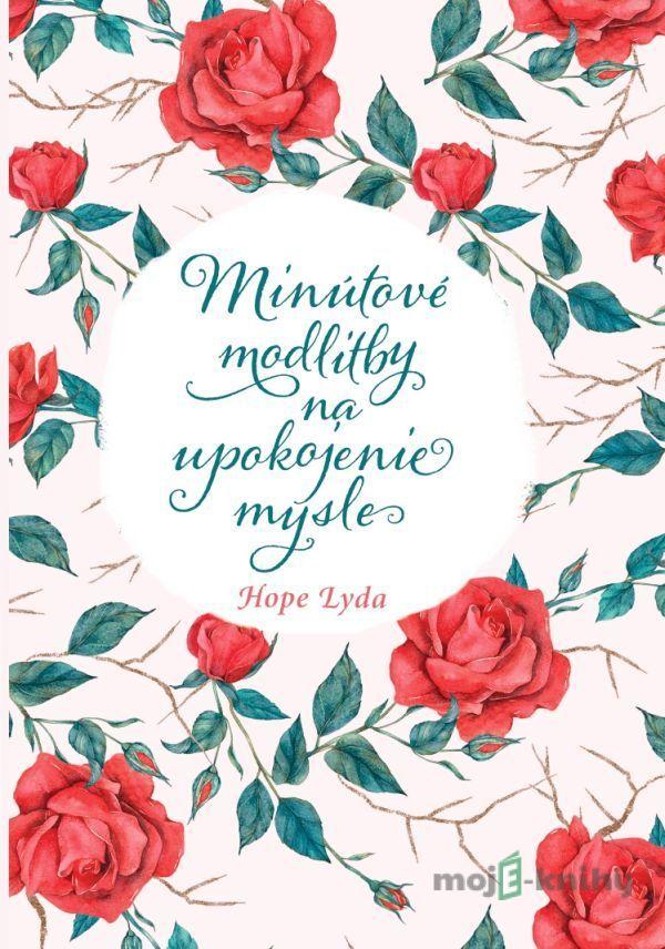 Minútové modlitby na upokojenie mysle - Hope Lyda Minútové modlitby na upokojenie mysle - Hope Lyda