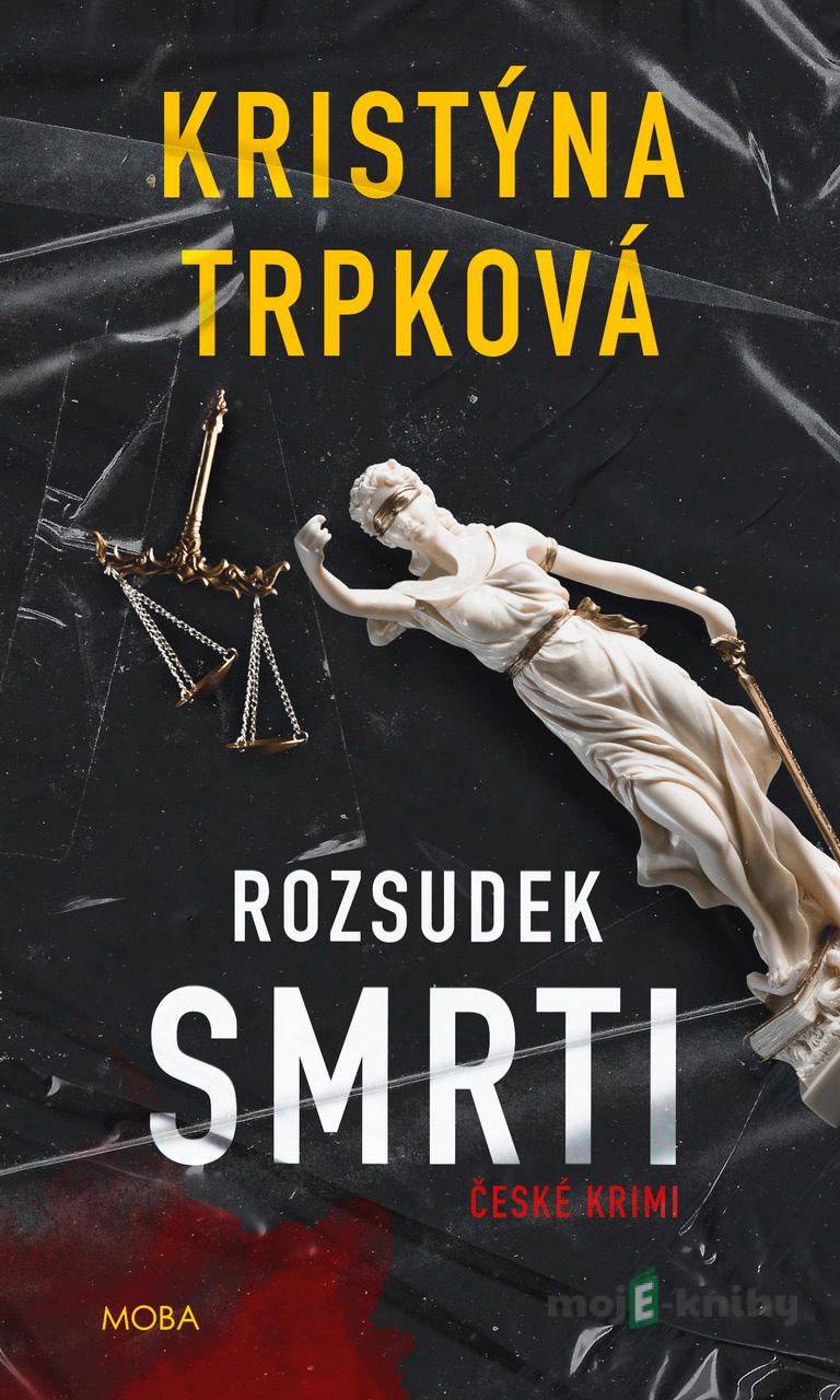 Rozsudek smrti - Kristýna Trpková Rozsudek smrti - Kristýna Trpková