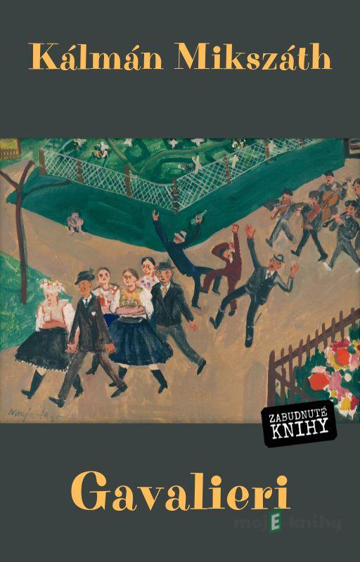 Gavalieri - Kálmán Mikszáth Gavalieri - Kálmán Mikszáth