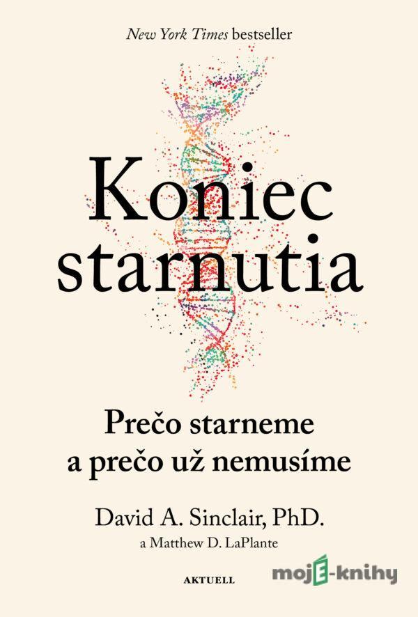 Koniec starnutia - David Sinclair